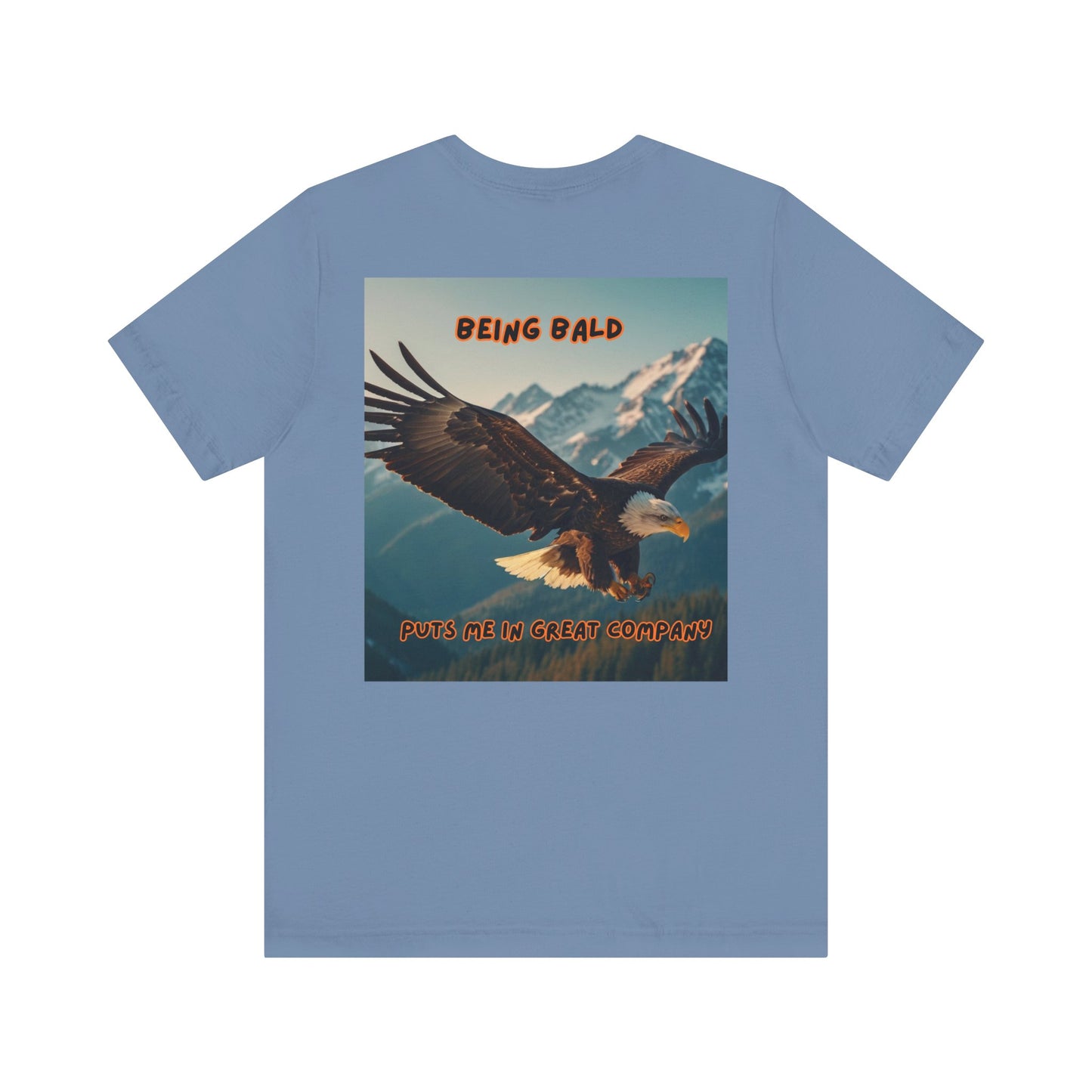 Bald Eagle Tee, Bald and Proud Graphic Shirt, Baldness Awareness Top, Bald Pride T-Shirt, Unique Bald Gift, Being Bald Company Shirt