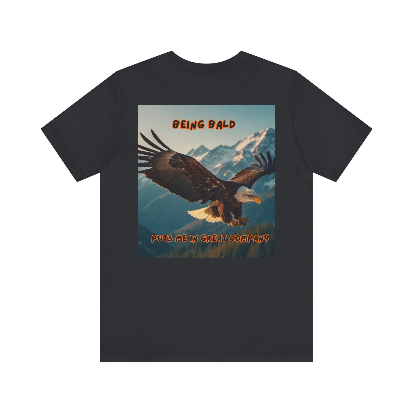 Bald Eagle Tee, Bald and Proud Graphic Shirt, Baldness Awareness Top, Bald Pride T-Shirt, Unique Bald Gift, Being Bald Company Shirt