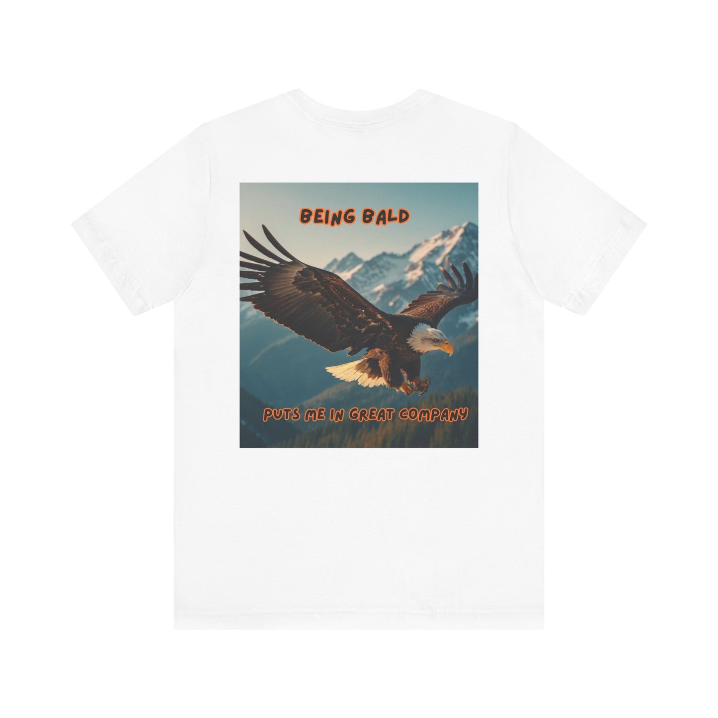 Bald Eagle Tee, Bald and Proud Graphic Shirt, Baldness Awareness Top, Bald Pride T-Shirt, Unique Bald Gift, Being Bald Company Shirt