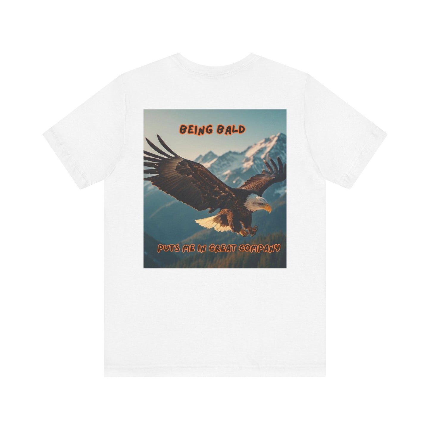 Bald Eagle Tee, Bald and Proud Graphic Shirt, Baldness Awareness Top, Bald Pride T-Shirt, Unique Bald Gift, Being Bald Company Shirt