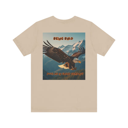 Bald Eagle Tee, Bald and Proud Graphic Shirt, Baldness Awareness Top, Bald Pride T-Shirt, Unique Bald Gift, Being Bald Company Shirt